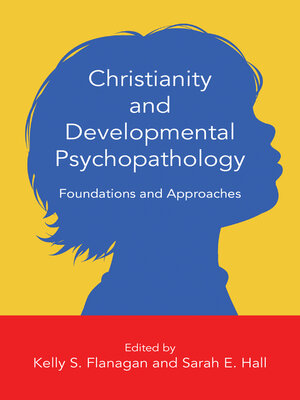 cover image of Christianity and Developmental Psychopathology: Foundations and Approaches